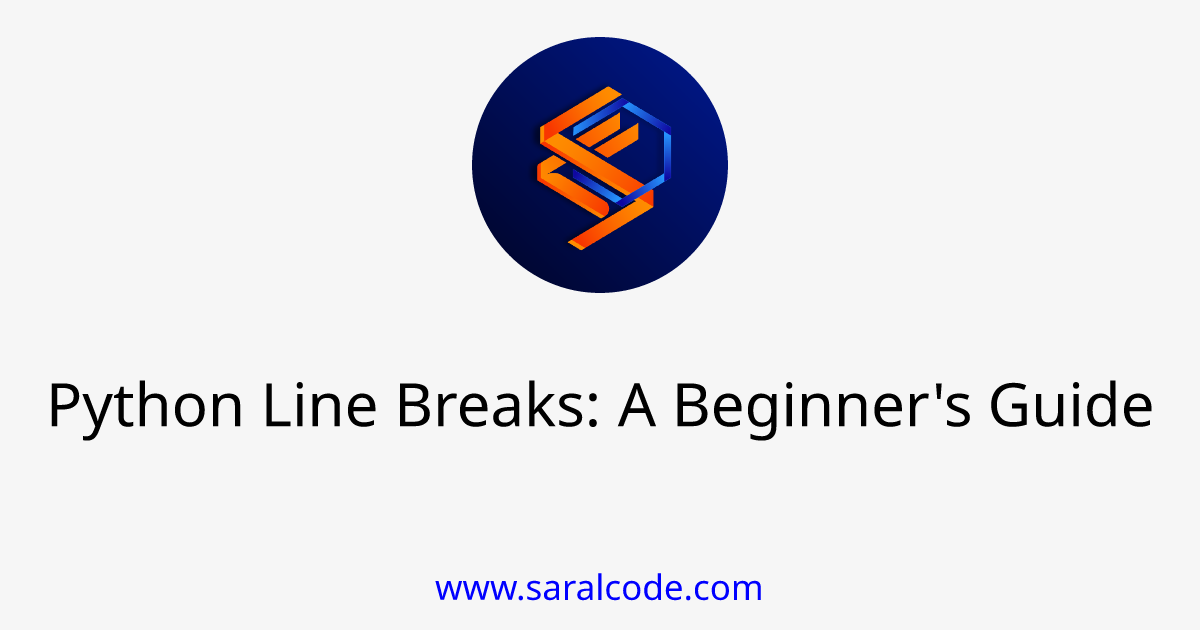 python-line-breaks-a-beginner-s-guide